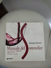 Manuale Del Sommelier Giuseppe Vaccarini. Come conoscere, apprezzare, il vino