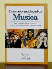Dizionario eniciclopedico MUSICA • ed. Rizzoli, Larousse