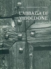 L'ABBAZIA DI VIBOLDONE ARTE ILLUSTRATI LIANA CASTELFRANCHI VEGAS