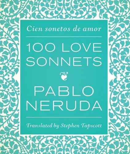 One hundred love sonnets - sonnets, by
