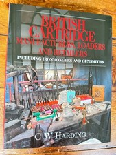British Cartridge Manufacturers, Loaders & Retailers, C. W. Harding *Hardback*