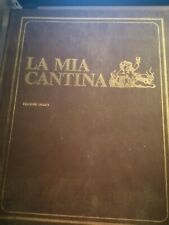 LA MIA CANTINA - 1969 EDIZIONI LIBREX - VINO - ENOLOGIA -GRANDI VINI -ILLUSTRATO