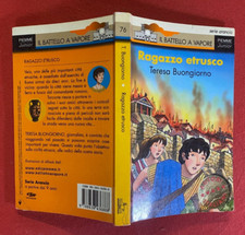 Teresa BUONGIORNO - RAGAZZO ETRUSCO Piemme Battello Vapore Arancio 76 (1° E 2005