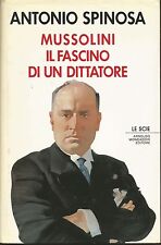 MUSSOLINI IL FASCINO DI UN