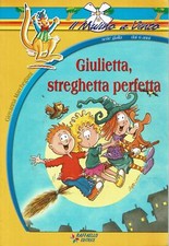 Giovanna Marchegiani : Giulietta, streghetta perfetta ed. Raffaello A39