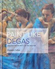 Paint Like Degas: Unlock the