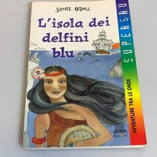 L'isola dei delfini blu di Scott O'Dell Giunti Junior