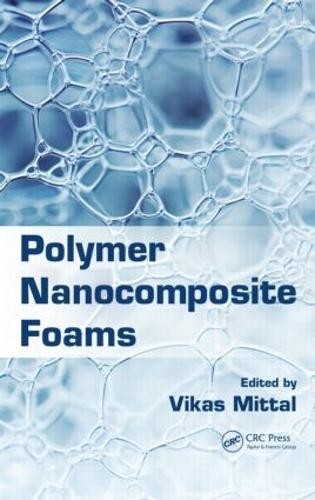 Polymer nanocomposite foams - nanocomposite,