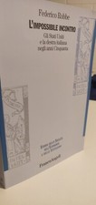 Libro " L' IMPOSSIBILE INCONTRO " Gli Stati Uniti e destra italiana in anni 50