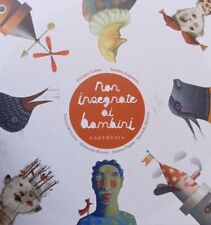 Mn1 - NON INSEGNATE AI BAMBINI - Giorgio Gaber/ Sandro Luporini - ed. Carthusia