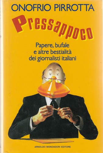 Pressappoco papere bufale - pressappoco,