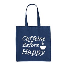 Caffeine Prima Happy - Borsa Tote IN Tela - Caffè Tè Latte Bevanda Love Brew