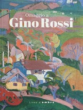AA. VV. OMAGGIO A GINO ROSSI