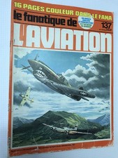 Le fanatique de l'aviation n°137 du 4/1981; Mudry Cap 10/ Curtiss P-40/ F-16
