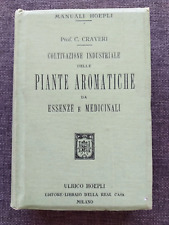 Craveri COLTIVAZIONE DELLE PIANTE AROMATICHE DA ESSENZE E MEDICINALI Hoepli 1914