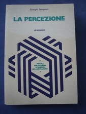 TAMPIERI-LA PERCEZIONE-L'ESPERIENZA VISIVA GUIDA DEL COMPORTAMENTO-LE MONNIER