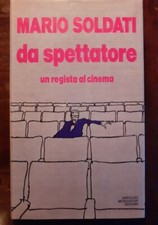 MARIO SOLDATI - DA SPETTATORE