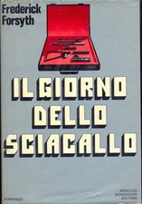 IL GIORNO DELLO SCIACALLO FREDERICK FORSYTH MONDADORI NARRATIVA STRANIERA D243