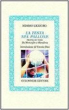 La testa nel pallone. Profili
