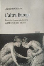 Giuseppe Galasso, L'altra Europa, Per un'antologia storica del Mezzogiorno