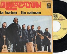 QUILAPAYUN disco 45 g. STAMPA ITALIANA La batea + Tio caiman MADE in ITALY 1973