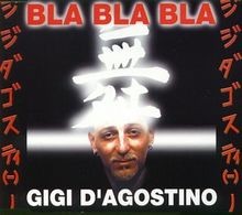 Bla Bla Bla von DAgostino,Gigi
