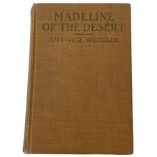 Madeline of The Desert by Arthur Weigall 1920 Hardcover Grosset & Dunlap Antique