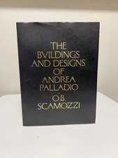 The Buildings And Designs Of Andrea Palladio OB Scamozzi Princeton Book RARE
