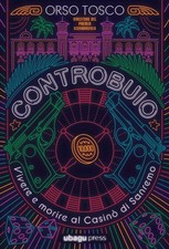 CONTROBUIO. VIVERE E MORIRE AL