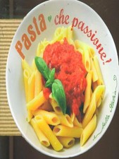 PASTA CHE PASSIONE! CUCINA / VINO AA VV VERLAG 0000