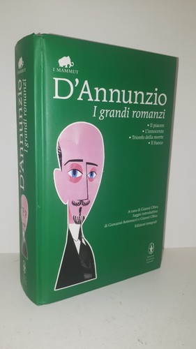 Annunzio grandi romanzi - d'annunzio,
