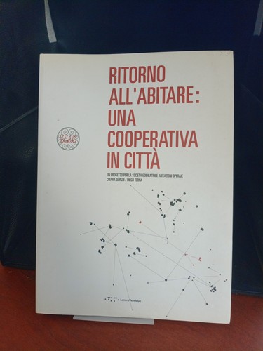 Ritorno all abitare una - ritorno, all'abitare: