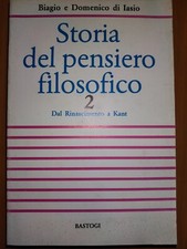 STORIA DEL PENSIERO FILOSOFICO vol. 2 dal rinascimento a Kant ed. Bastogi 1984