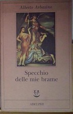 Autografo arbasino SPECCHIO DELLE MIE BRAME adelphi DEDICA