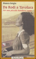 DA RODI A TAVOLARA di Bianca Sotgiu per una piccola bandiera rossa 2002 Libro