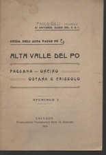 libro GILLI Guida Alta Valle del Po Paesana Oncino Ostana Crissolo Op. I 1916