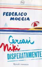 Fs2 - CERCASI NIKI DISPERATAMENTE - Federico Moccia - 1a ed. Rizzoli 2007