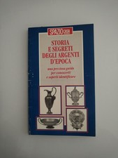 STORIA E SEGRETI DEGLI ARGENTI