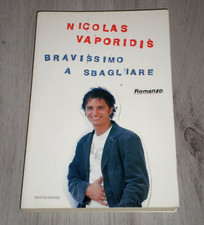 Nicolas Vaporidis "BRAVISSIMO A SBAGLIARE" Mondadori  Prima edizione 2007