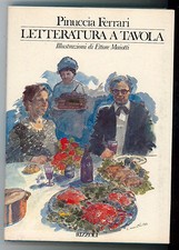 FERRARI PINUCCIA LETTERATURA A TAVOLA RIZZOLI 1983 I° EDIZ. CUCINA GASTRONOMIA