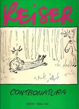 Keiser : Contronatura - Ediz. Rizzoli / Milano Libri - 1988