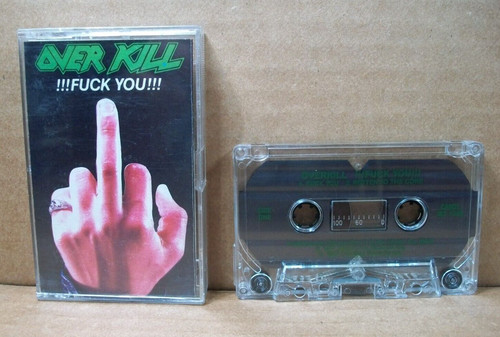 Overkill fuck you - -, (cassette