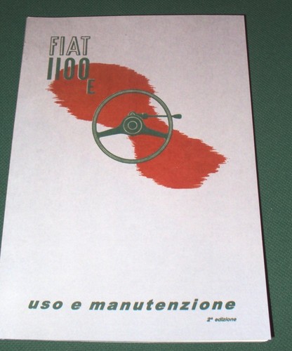 Uso manutenzione fiat 1100 - e,
