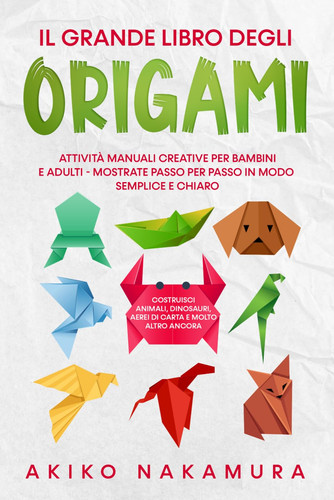 Grande libro degli origami - il,