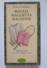 Maglia, maglietta, maglione. Ediz. illustrata - Paolo Lombardi - Idea libri