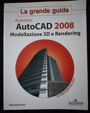 Pruneri AUTODESK AUTOCAD 2008 MODELLAZIONE 3D E RENDERING Mondadori 2007 con cd