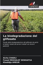 La biodegradazione del glifosato by Aicha Chadli Paperback Book
