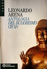 Libro Antologia del Buddhismo Ch'an - Leonardo Vittorio Arena - Mondadori