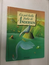 LIBRO LE PIU' BELLE FIABE DI ANDERSEN MONDADORI 2002 