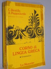 CORSO DI LINGUA GRECA GRAMMATICA Volume primo  C Restifo A Pappalardo  Le Monnie
